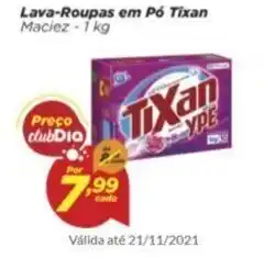 Dia Lava roupas em po Tixan 1kg oferta