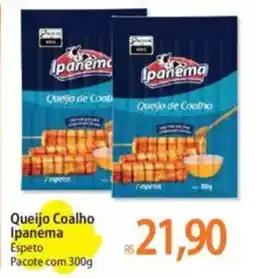 Atacadão Queijo Coalho Ipanema Espeto Pacote com oferta