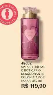 O Boticário Dream - splash o boticario desodorante colônia oferta