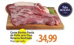 Atacadão Carne Bovina Ponta de Peito sem Osso Reserva Resfriada Preço por quilo oferta