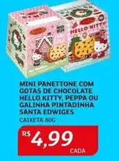 Assaí Atacadista Mini - panettone com gotas de chocolate hello kitty, peppa ou galinha pintadinha oferta