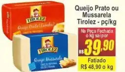 Serrano Supermercado Queijo Prato ou Mussarela Tirolez oferta