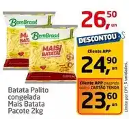 Tenda Atacado Bem brasil - batata palito congelada mais batata oferta