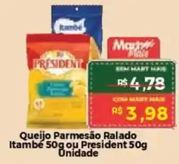 Mart Minas Queijo Parmesão Ralado Itambe ou President Unidade oferta