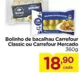 Carrefour Carrefour - bolinho de bacalhau classic ou mercado oferta