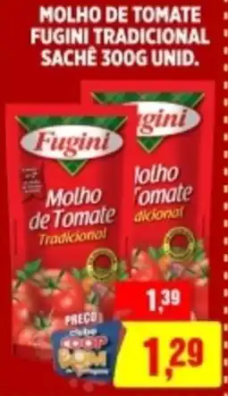 CoopBom Molho de tomate fugini tradicional sachê unid. oferta