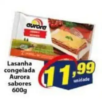 Vencedor Atacadista Lasanha congelada Aurora sabores 600g oferta