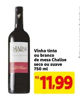 Mercado Extra Vinho tinto ou branco de mesa Chalise seco ou suave 750ml oferta