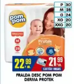 Higa's Supermercado Fralda desc pom pom derma protek oferta