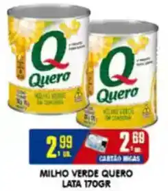 Higa's Supermercado Milho verde quero lata oferta