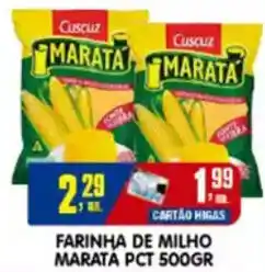 Higa's Supermercado Farinha de milho marata pct oferta