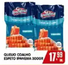Higa's Supermercado Queijo coalho espeto ipanema oferta
