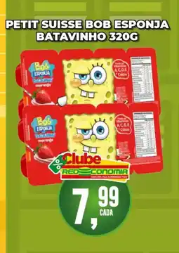 Rede Economia Petit suisse bob esponja batavinho oferta