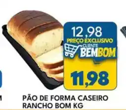 Rancho Bom Supermercados Pão de forma caseiro rancho bom oferta