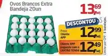 Tenda Atacado Extra - ovos brancos extra bandeja 20un oferta