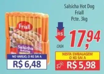 Supermercados BH Salsicha Hot Dog Friall Pcte. oferta