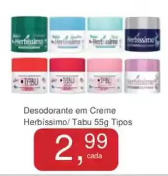 Mineirão Atacarejo Desodorante em Creme Herbissimo/Tabu Tipos oferta