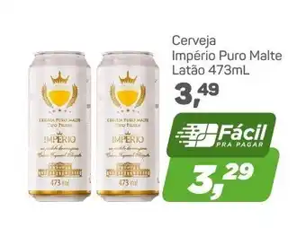 Arena Atacado Cerveja Impeiro Puro Malte Latao 473ml oferta