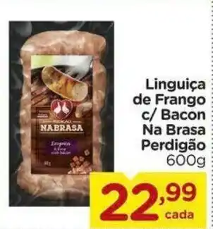 Carrefour Linguica de Frango c/ bacon Na Brasa Perdigao 600g oferta
