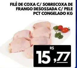 ServBem Filé de coxa c/ sobrecoxa de frango desossada c/ pele pct congelado oferta