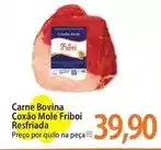 Atacadão Bovina - carne bovina coxão mole friboi resfriada oferta