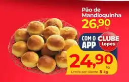 Lopes Supermercados Pão de Mandioquinha oferta