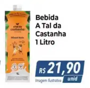 Hiper Moreira Bebida A Tal da Castanha oferta