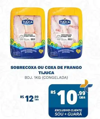 Supermercado Guará Sobrecoxa ou coxa de frango tijuca oferta