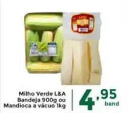 Comercial Esperança Milho Verde L&A Bandeja  ou Mandioca a vácuo oferta