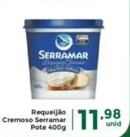 Comercial Esperança Requeijão Cremoso Serramar Pote oferta