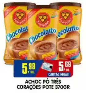 Higa's Supermercado Achoc pó três corações pote oferta