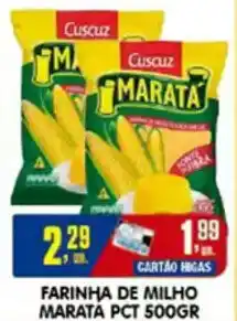 Higa's Supermercado Farinha de milho marata pct oferta