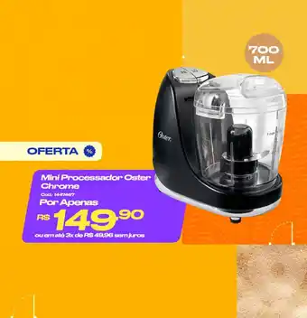 Casa e Vídeo Mini Processador Oster Chrome oferta