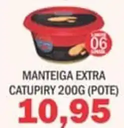 Supermercados Mendonça Manteiga extra catupiry (pote) oferta