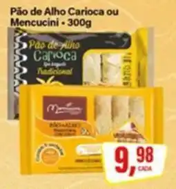 Rede Supermarket Pão de Alho Carioca ou Mencucini oferta