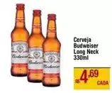 Max Atacadista Budweiser - cerveja long neck oferta