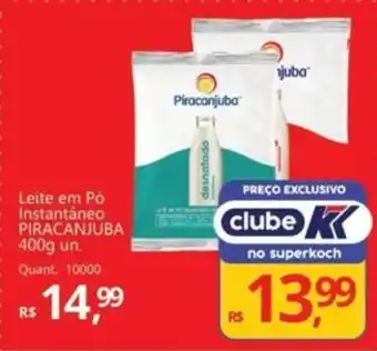 Supermercados Koch Leite em Pó Instantâneo PIRACANJUBA oferta