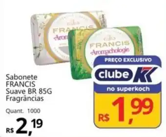 Supermercados Koch Sabonete FRANCIS Suave BR Fragrâncias oferta