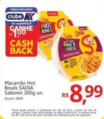 Supermercados Koch Macarrão Hot Bowls SADIA Sabores oferta