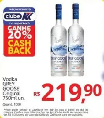 Supermercados Koch Vodka GREY GOOSE Original oferta