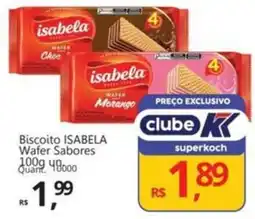 Supermercados Koch Biscoito ISABELA Wafer Sabores oferta