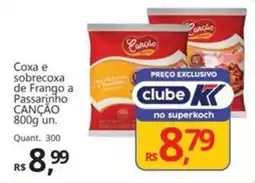 Supermercados Koch Coxa e sobrecoxa de Frango a Passarinho CANÇÃO oferta