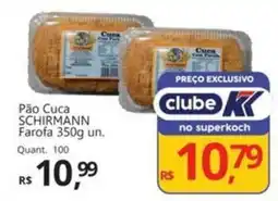 Supermercados Koch Pão Cuca SCHIRMANN Farofa oferta