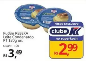 Supermercados Koch Pudim REBEKA Leite Condensado PT oferta