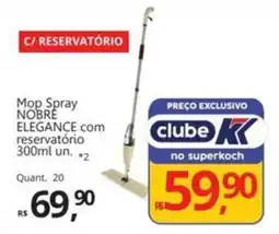 Supermercados Koch Mop Spray NOBRE ELEGANCE com reservatório oferta