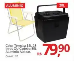 Supermercados Koch Caixa Térmica BEL 28 litros OU Cadeira BEL Alumínio Alta un. oferta