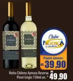 Proença Supermercados Vinho Chileno Aymara Reserva Pinot Grigio oferta