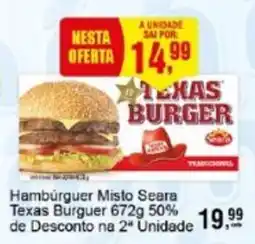 Negreiros Hambúrguer Misto Seara Texas Burguer 50% de Desconto na 2" Unidade oferta