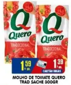 Higa's Supermercado Molho de tomate quero trad sache oferta