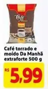 Mercado Extra Cafe Torrado e Moido Da Manha extraforte 500g oferta
